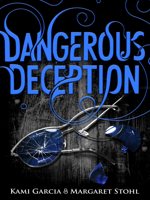 Title details for Dangerous Deception by Kami Garcia - Wait list